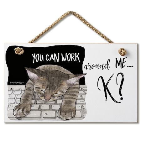 Highland Woodcrafters Work Around Me Hanging Sign 9.5 x 5.5 4103249